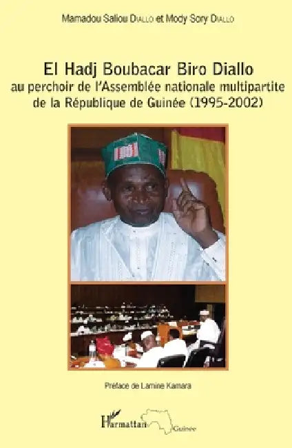 El Hadj Boubacar Biro Diallo au perchoir de l'Assemblée nationale multipartite de la République de Guinée (1995-2002) by Diallo Mamadou Saliou