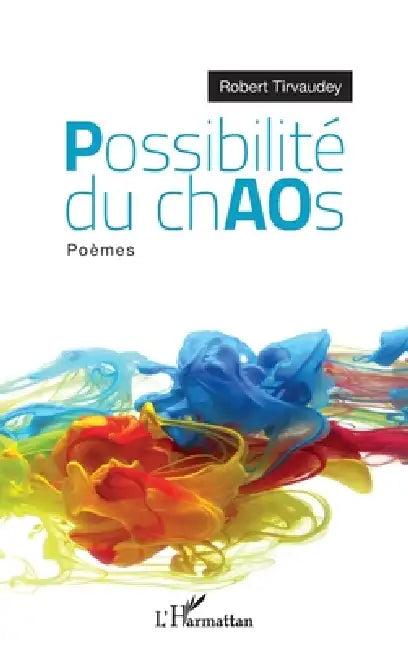 Possibilités du chaos by Robert Tirvaudey