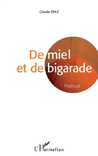 De miel et de bigarade by Claude Diaz