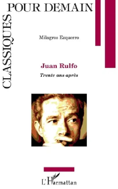 Juan Rulfo: Trente ans après by Milagros Ezquerro