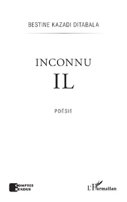 Inconnu IL Poésie by Kazadi Ditabala Bestine