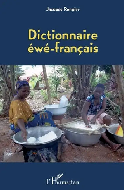 Dictionnaire éwé-français by Jacques Rongier