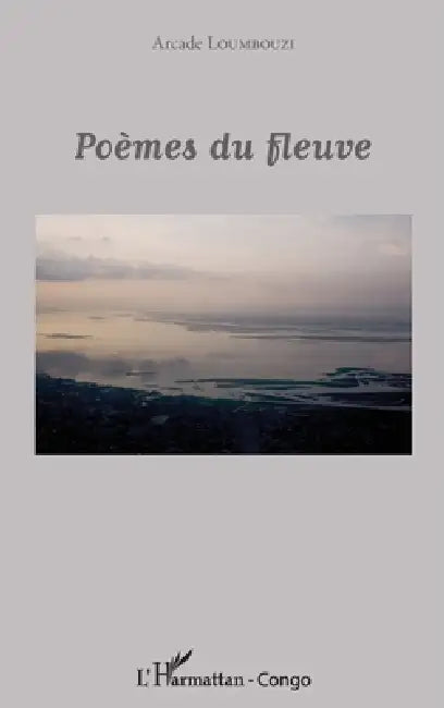 Poèmes du fleuve by Loumbouzi Arcade