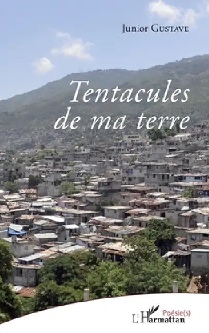 Tentacules de ma terre by Gustave Junior