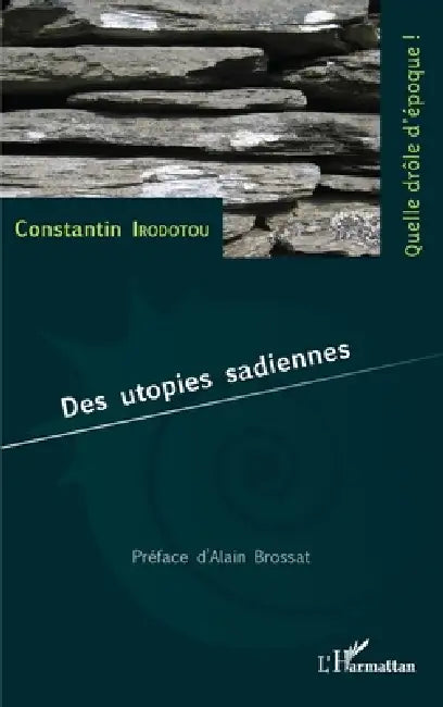 Des utopies sadiennes by Irodotou Constantin