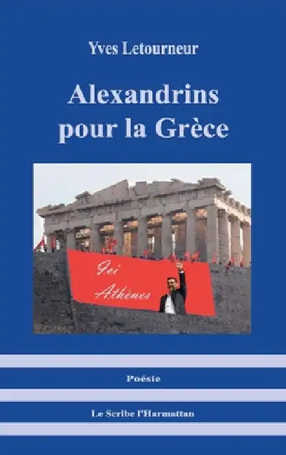 Alexandrins pour la Grèce by Yves Letourneur