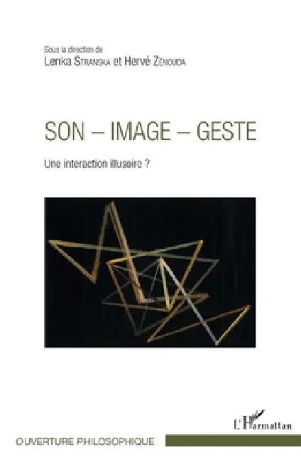 Son - image - geste: Une interaction illusoire ? by Zenouda Herve