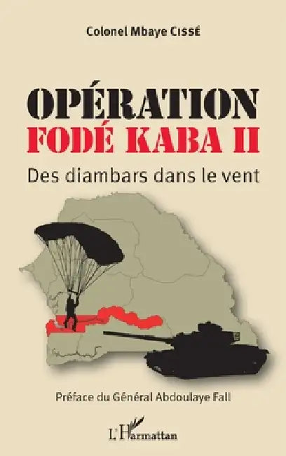 Opération Fodé Kaba II: Des diambars dans le vent by Mbaye Cissé