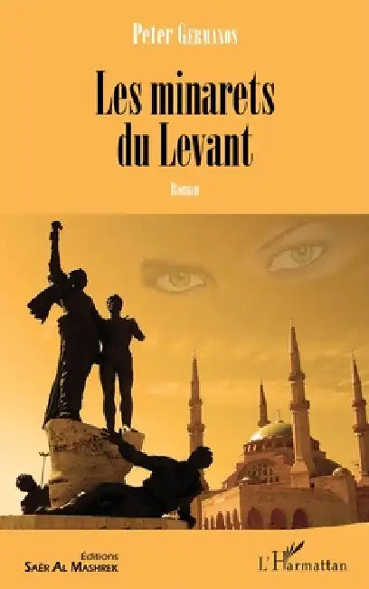 Les minarets du Levant by Germanos Peter