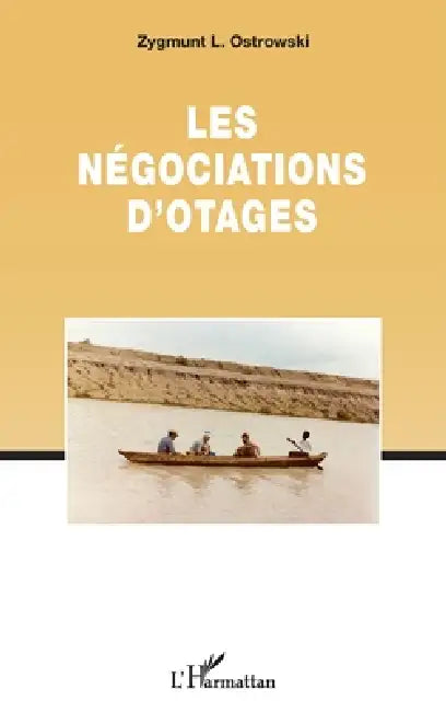 Les négociations d'otages by Zygmunt L. Ostrowski