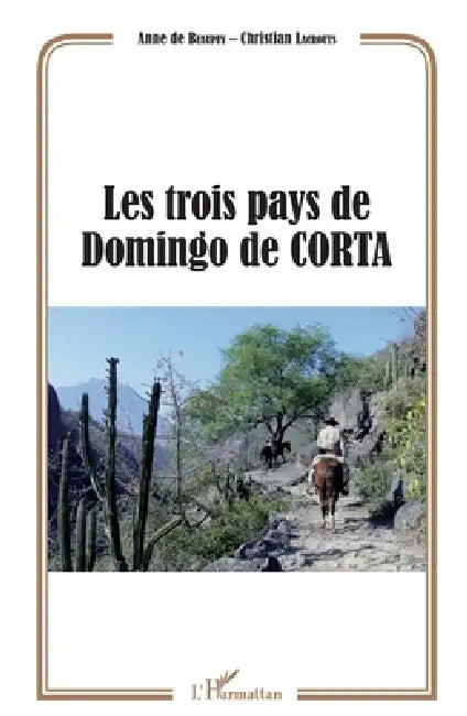 Les trois pays de Domingo de CORTA by Anne de Beaupuy