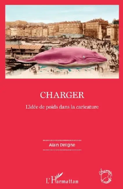 Charger: L'idée de poids dans la caricature by Deligne Alain