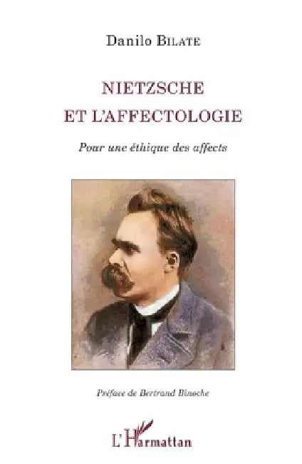 Nietzsche et l'affectologie: Pour une éthique des affects by Danilo Bilate de Carvalho