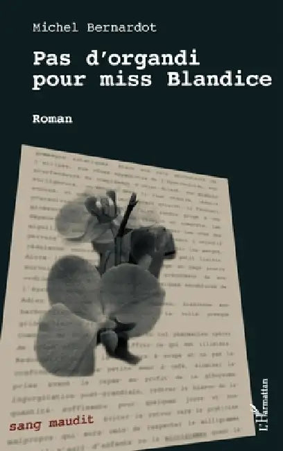Pas d'organdi pour miss Blandice by Michel Bernardot