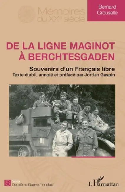 De la ligne Maginot à Berchtesgaden: Souvenirs d'un français libre by Jordan Gaspin