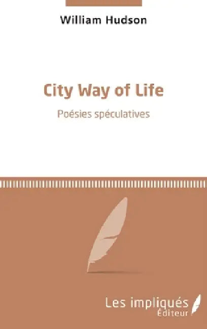 City Way of Life: Poésies spéculatives by Gouvernet Richard