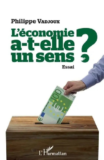 L'économie a-t-elle un sens ? by Philippe Vadjoux