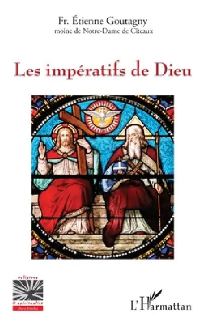 Les impératifs de Dieu by Etienne Goutagny