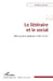 Le littéraire et le social: Bibliographie générale (1904-2014) by Glinoer Anthony