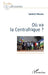 Où va la Centrafrique ? by Mossoa Lambert