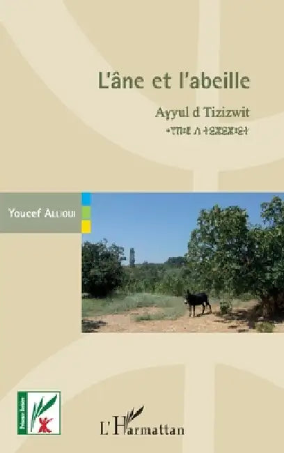 L'âne et l'abeille: Enigmes et comptines kabyles Bilingue berbère-français by Youcef Allioui