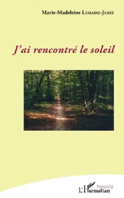 J'ai rencontré le soleil by Lemaire-Jarry Marie-Madeleine
