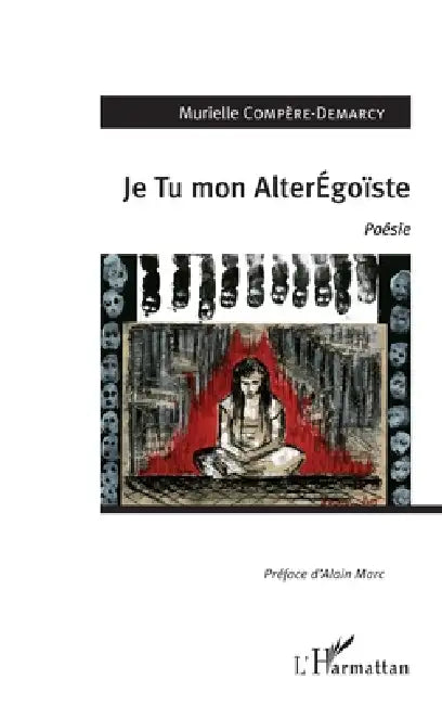 Je Tu mon AlterÉgoïste: Poésie by Compere-Demarcy Murielle