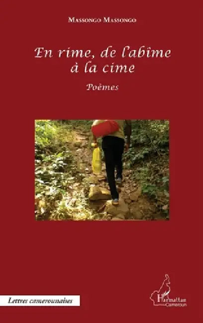 En rime, de l'abîme à la cime by Massongo Massongo