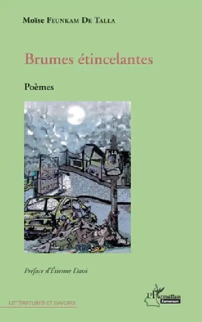 Brumes étincelantes. Poèmes by Feunkam de Talla Moise