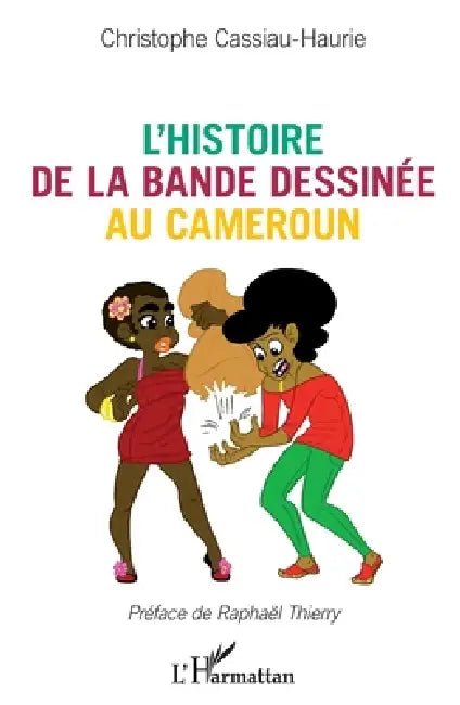 L'histoire de la bande dessinée au Cameroun by Christophe Cassiau Haurie
