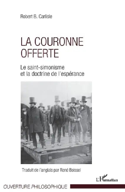 La couronne offerte: Le saint-simonisme et la doctrine de l'espérance by René Boissel