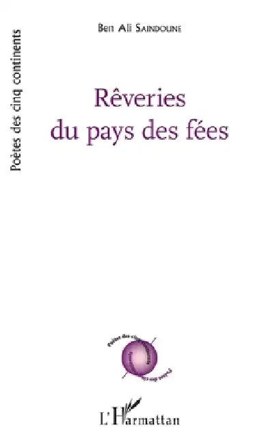 Rêveries du pays des fées by Saindoune Ben Ali