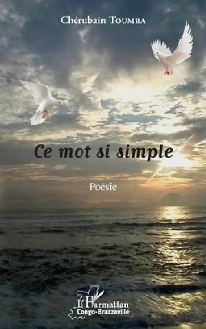 Ce mot si simple by Toumba Cherubain