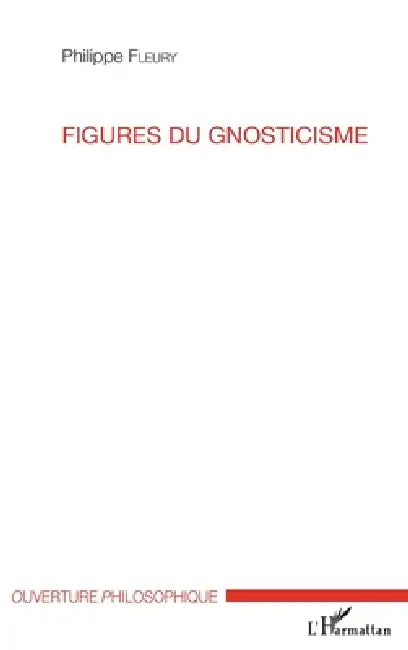 Figures du gnosticisme by Philippe Fleury