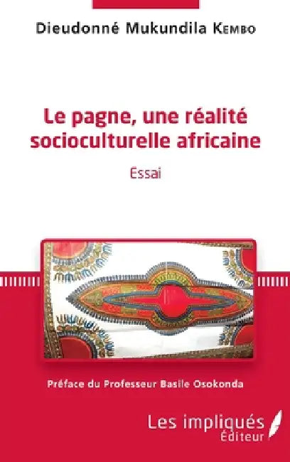 Le pagne, une réalité socioculturelle africaine by Dieudonné Mukundila Kembo