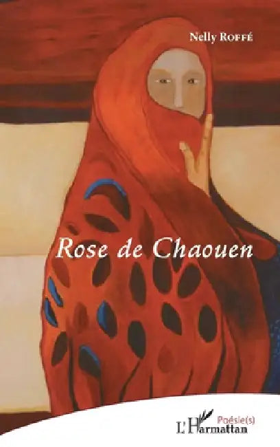 Rose de Chaouen by Nelly Roffé