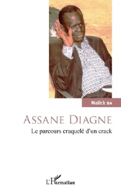 Assane Diagne. Le parcours craquelé d'un crack by Malick Ba