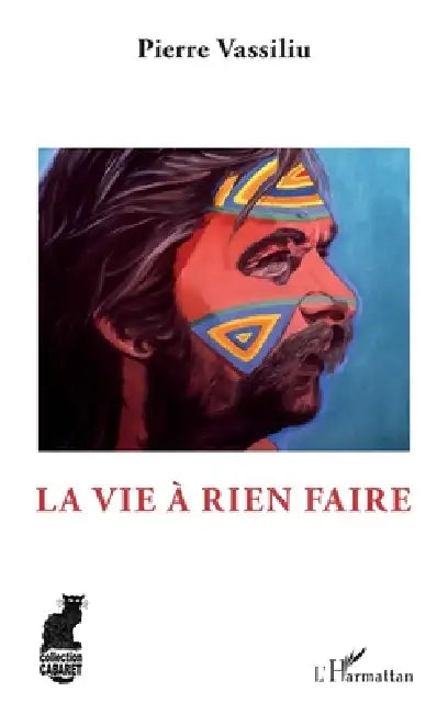 La vie à rien faire by Vassiliu Pierre