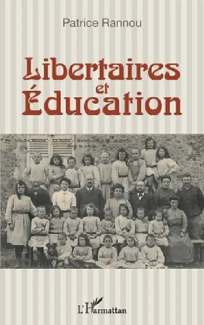 Libertaires et Éducation by Rannou Patrice