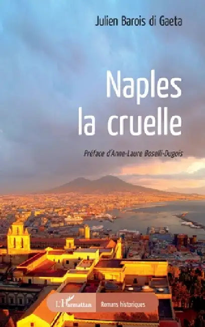 Naples, la cruelle by Barois Di Gaeta Julien