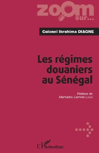Les régimes douaniers au Sénégal by Diagne Ibrahima
