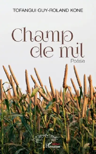 Champ de mil by Kone Tofangui Guy Roland