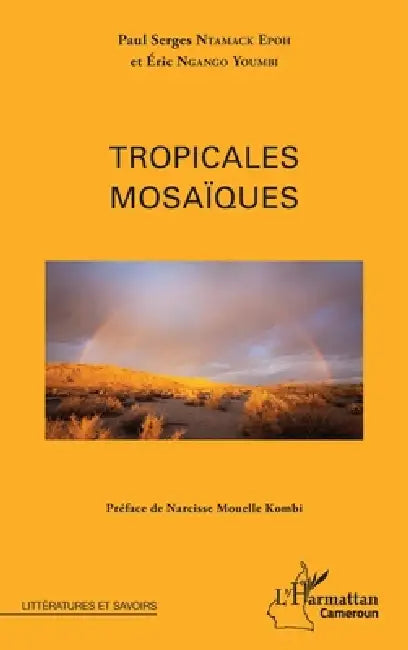 Tropicales mosaïques by Paul Serges Ntamack Epoh