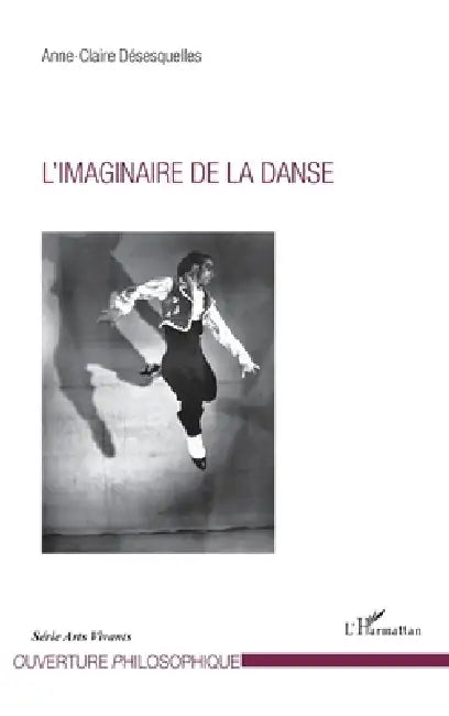 L'imaginaire de la danse by Desesquelles Anne-Claire