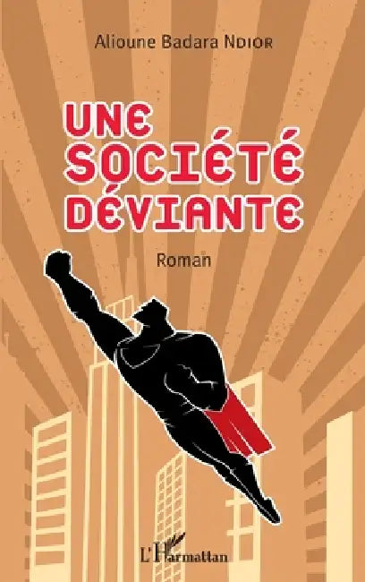 Une société déviante by Alioune Badara Ndior