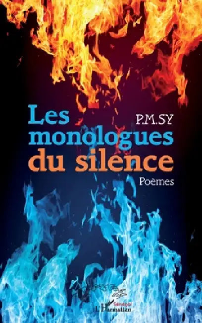 Les monologues du silence. Poèmes by Pmsy