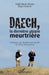 Daech, la dernière utopie meurtrière by Douki Dedieu Saida
