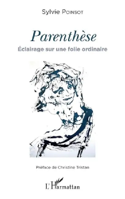 Parenthèse: Éclairage sur une folie ordinaire by Poinsot Sylvie