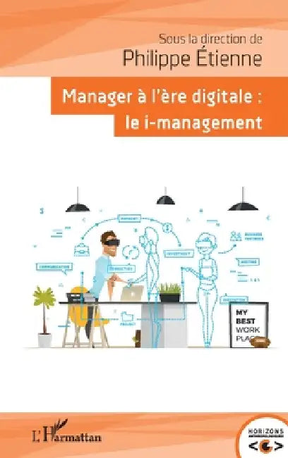 Manager à l'ère digitale: Le i-management by Philippe Etienne