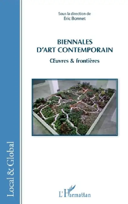 Biennales d'art contemporain: OEuvres & frontières by Eric Bonnet